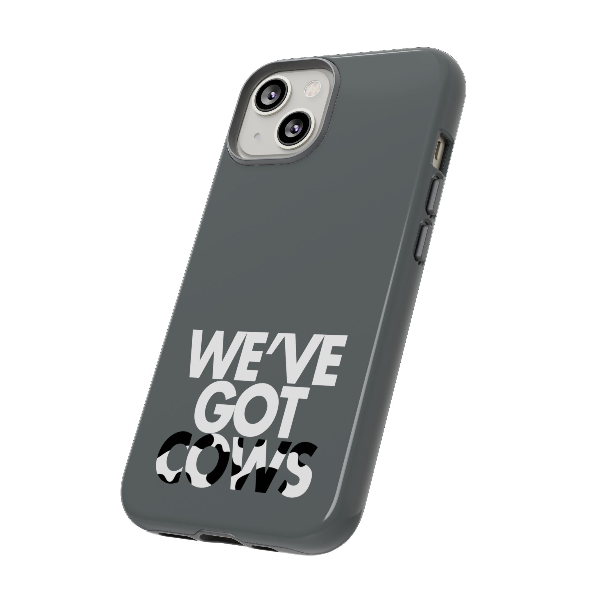 We've Got Cows Tough Phone Case 