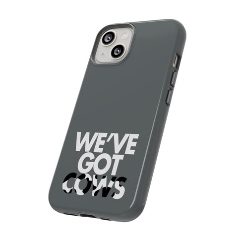 We've Got Cows Tough Phone Case