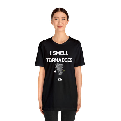 I Smell Tornadoes Tee