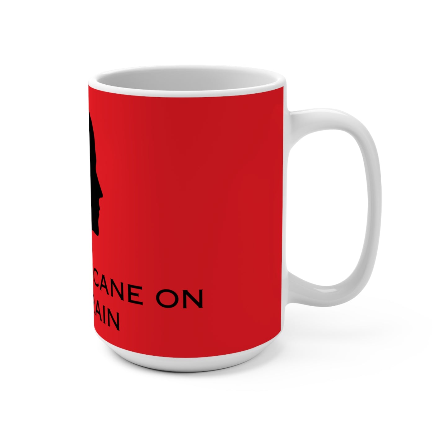 Cane On The Brain Mug 15oz (M)