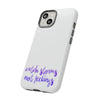 Catch Storms, Not Feelings Tough Phone Case