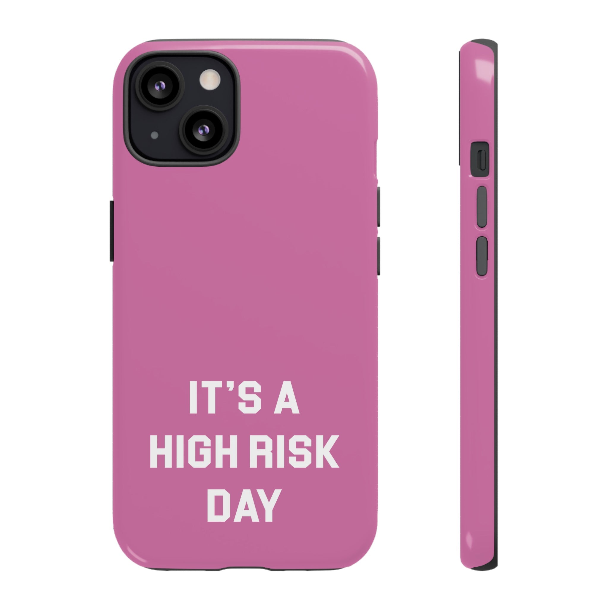 High Risk Day Tough Phone Case 