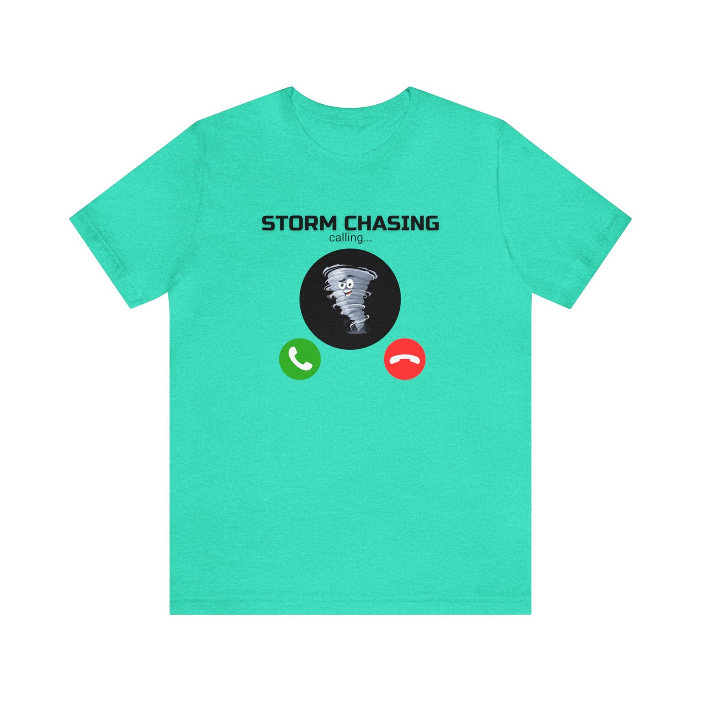 Storm Chasing is Calling Tee