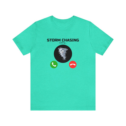 Storm Chasing is Calling Tee