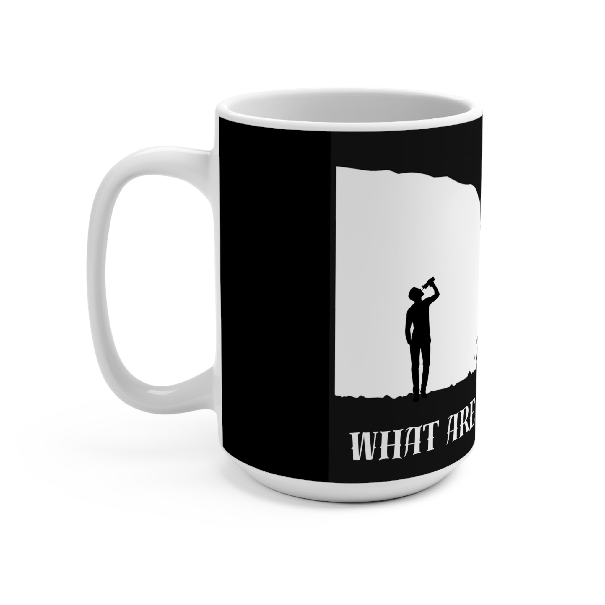 What Are You Drinking? Mug 15oz 