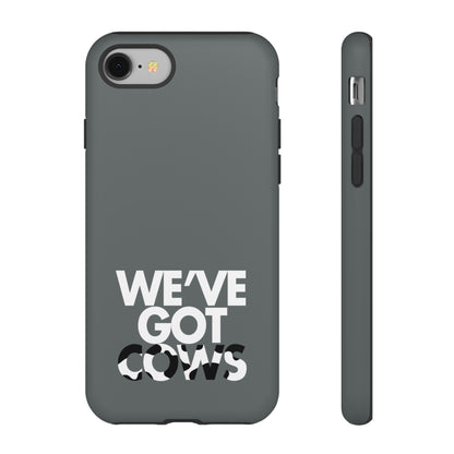 We've Got Cows Tough Phone Case