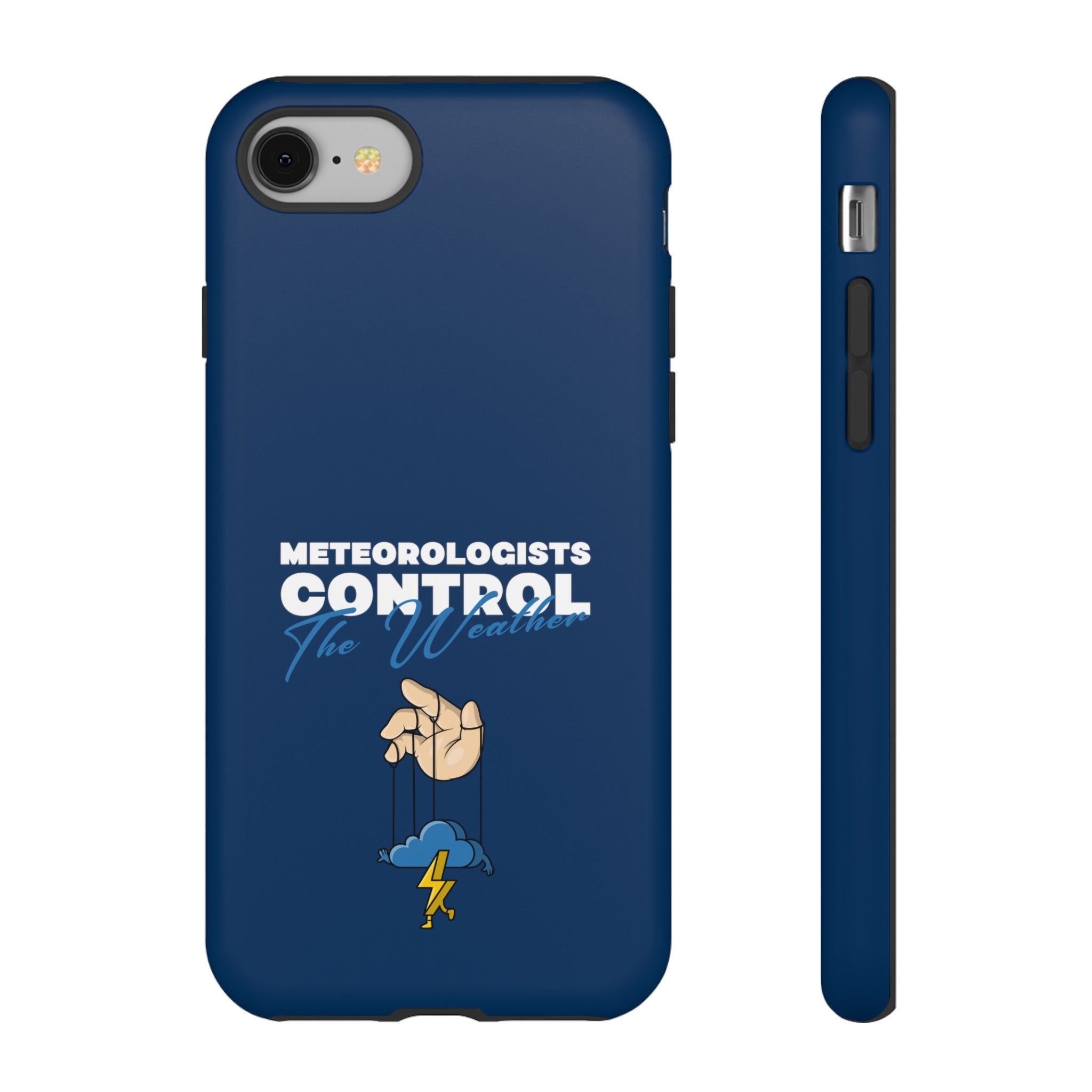 Meteorologists Control The Weather Tough Phone Case 