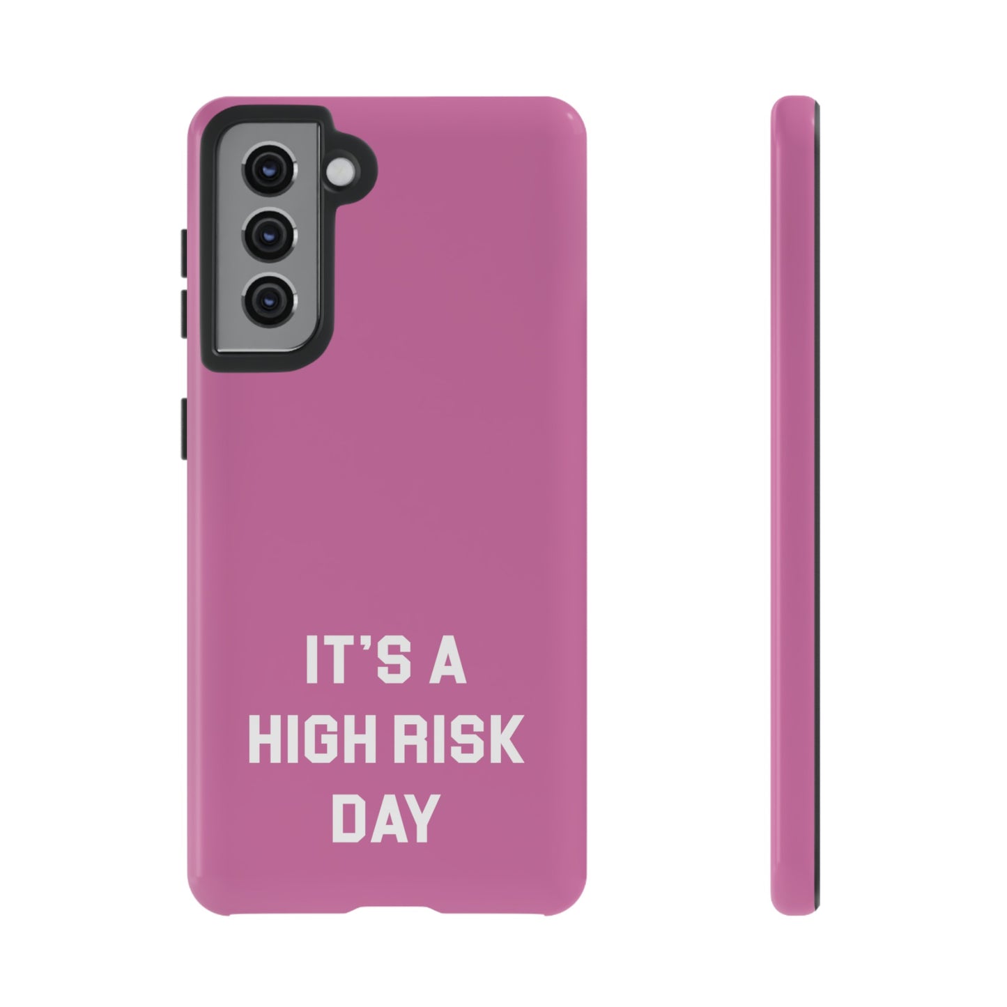 High Risk Day Tough Phone Case