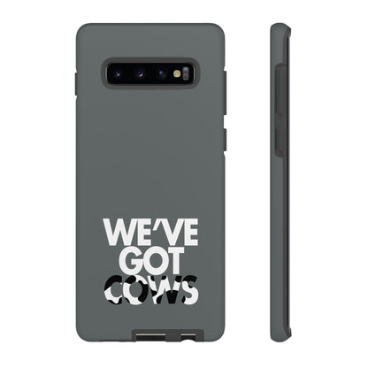 We've Got Cows Tough Phone Case