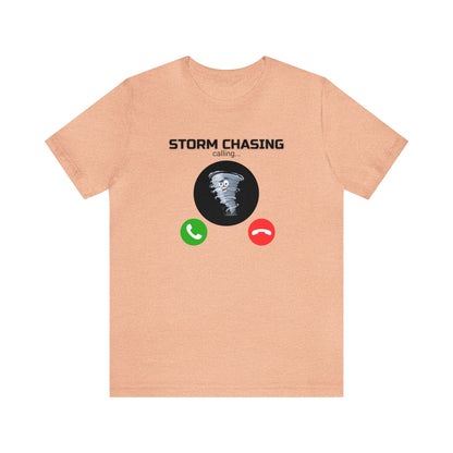 Storm Chasing is Calling Tee