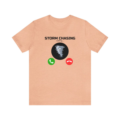 Storm Chasing is Calling Tee