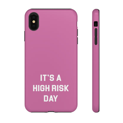 High Risk Day Tough Phone Case