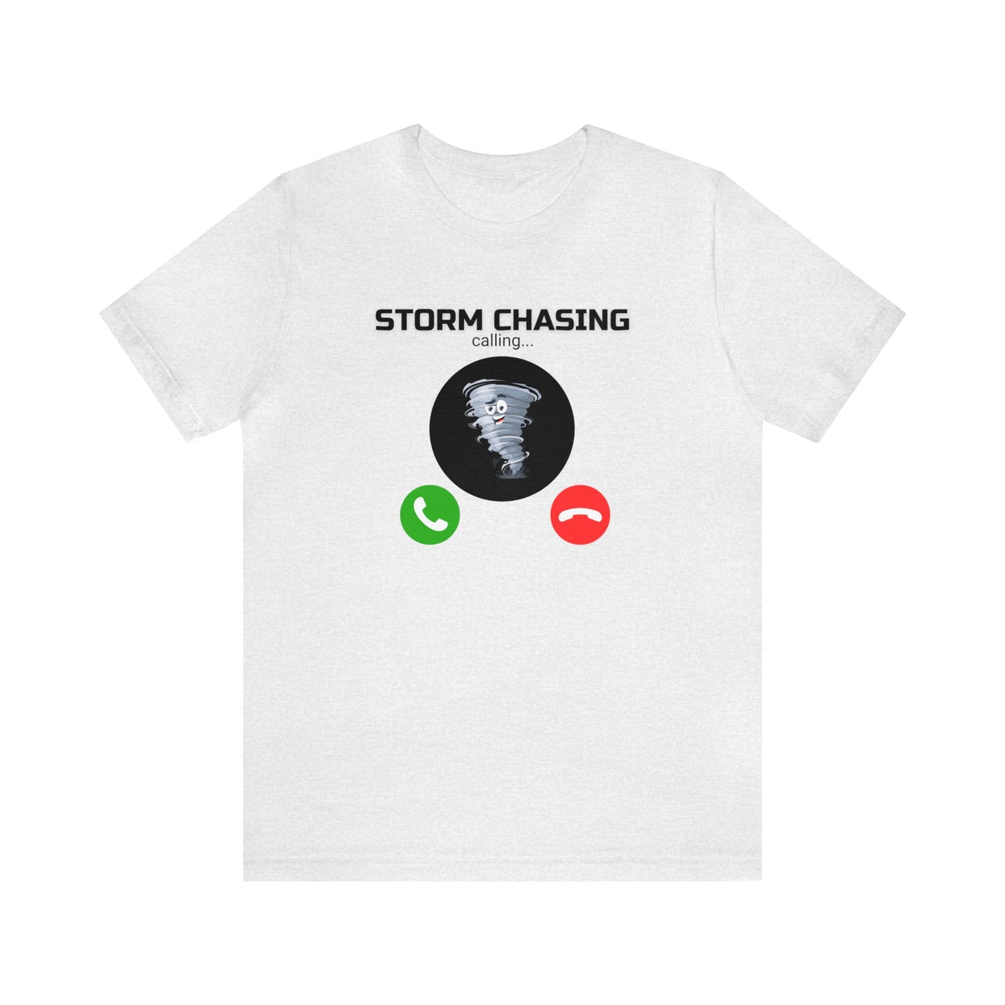 Storm Chasing is Calling Tee