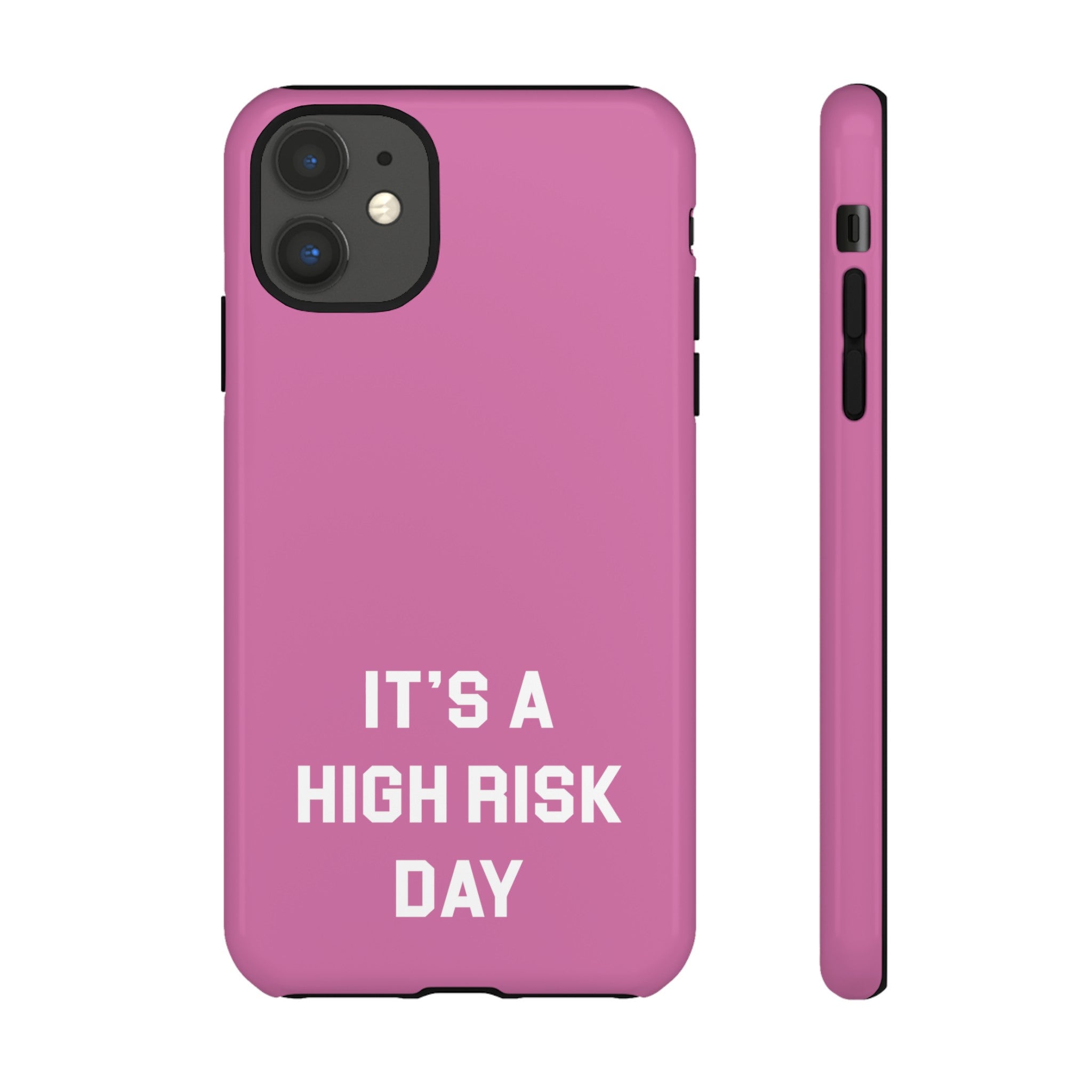 High Risk Day Tough Phone Case 