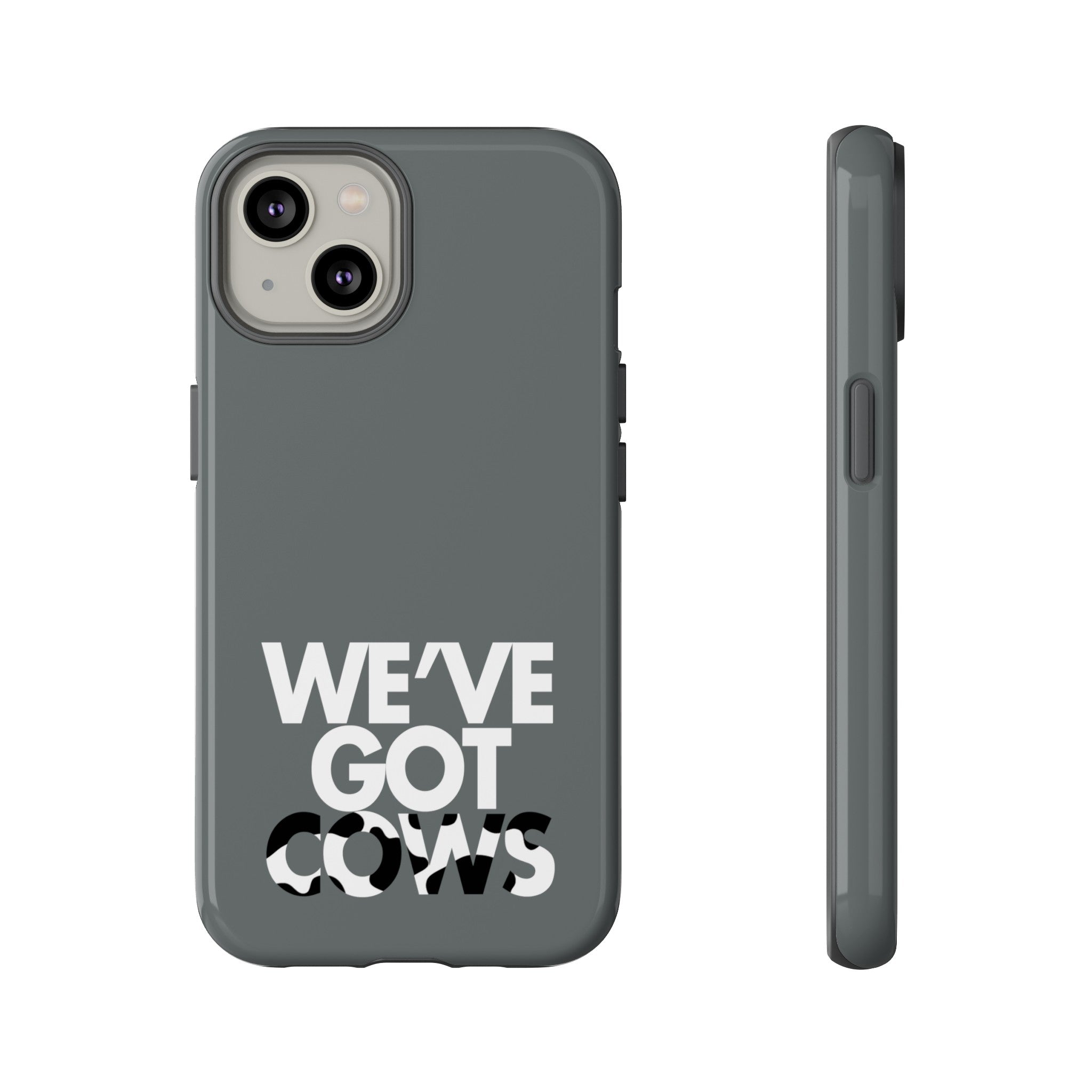 We've Got Cows Tough Phone Case 