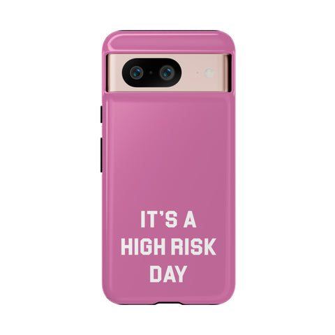 High Risk Day Tough Phone Case