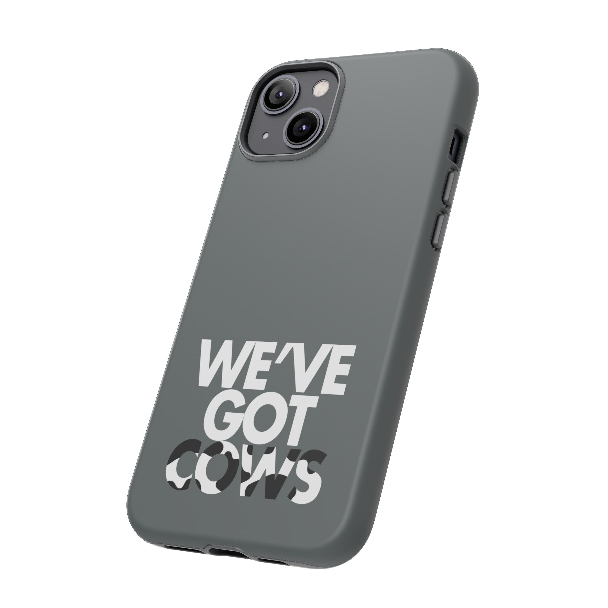 We've Got Cows Tough Phone Case 