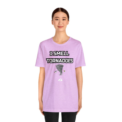 I Smell Tornadoes Tee