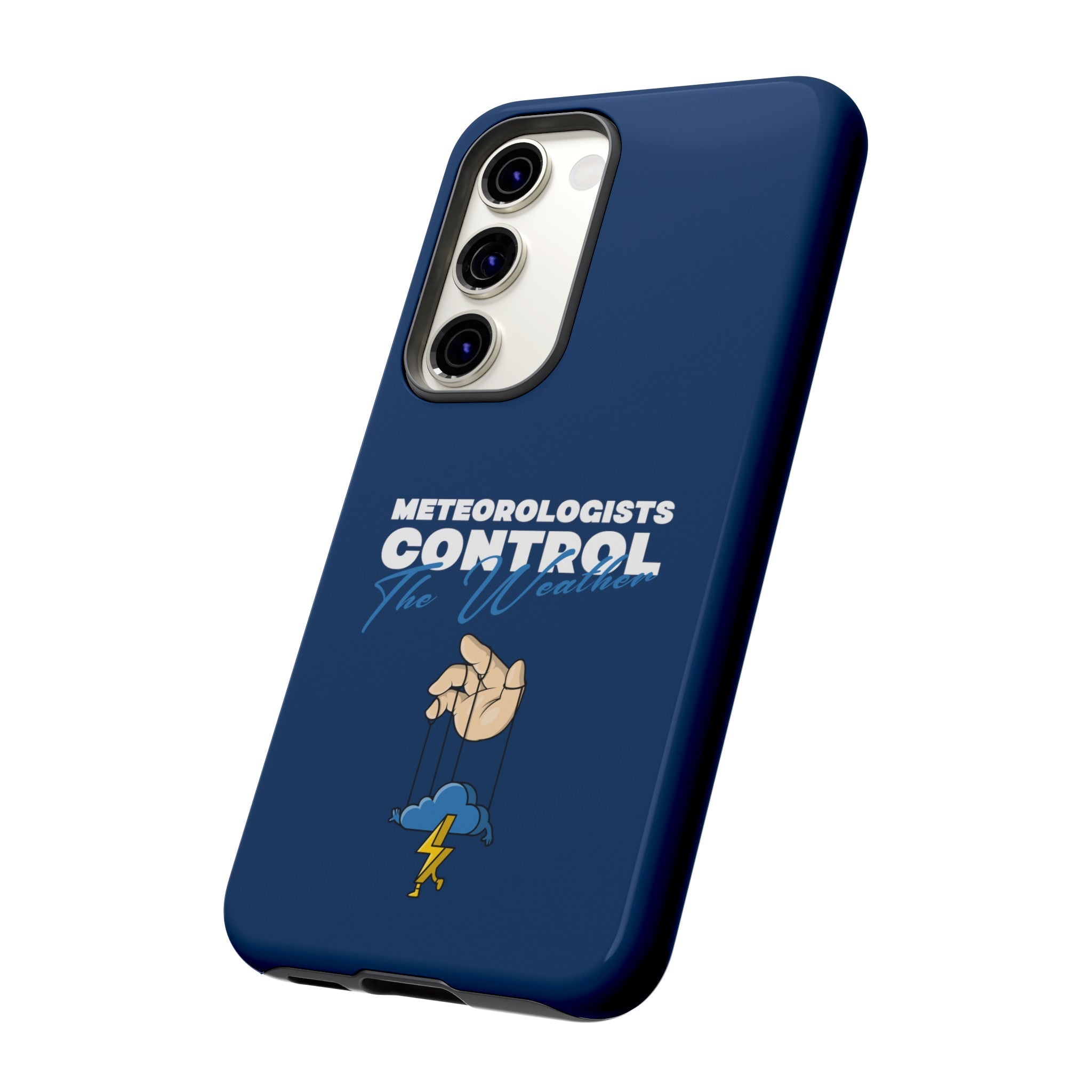 Meteorologists Control The Weather Tough Phone Case 