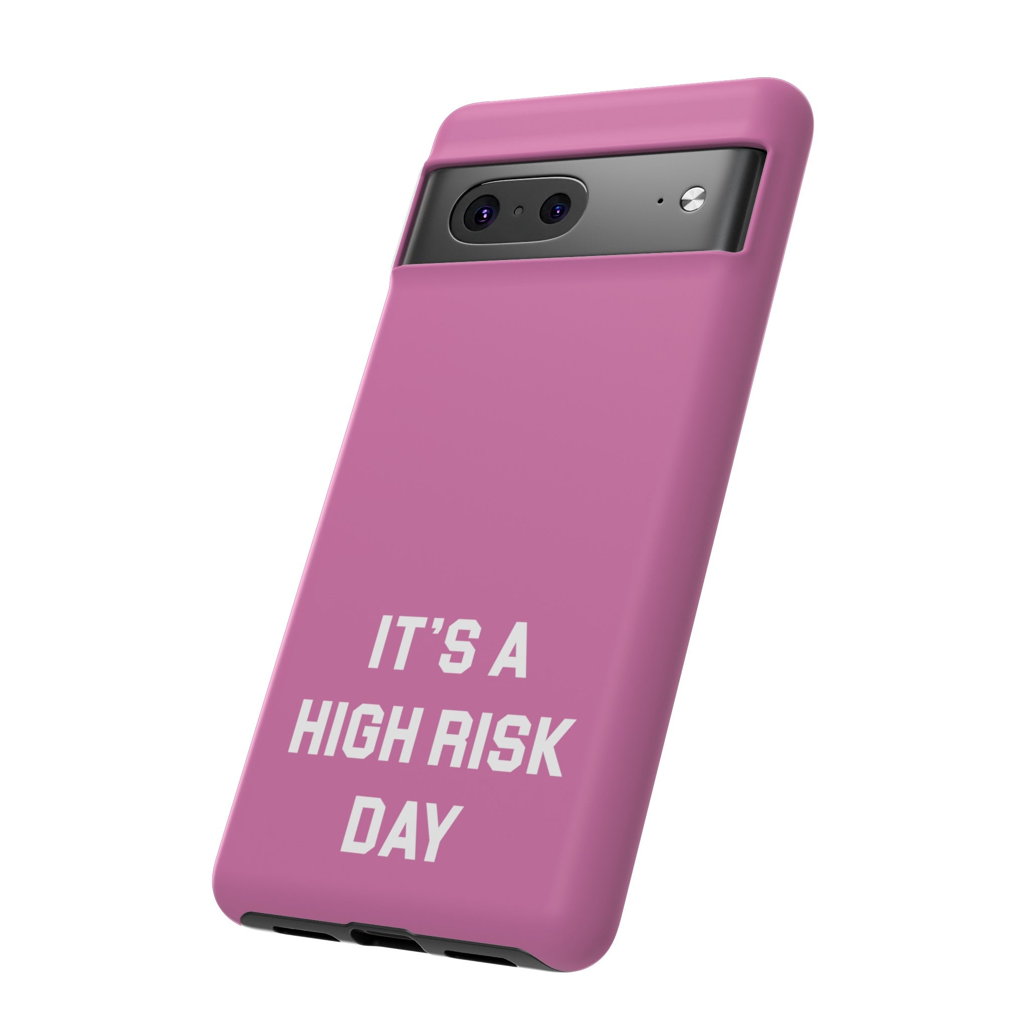 High Risk Day Tough Phone Case 