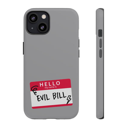 Evil Bill Tough Phone Case