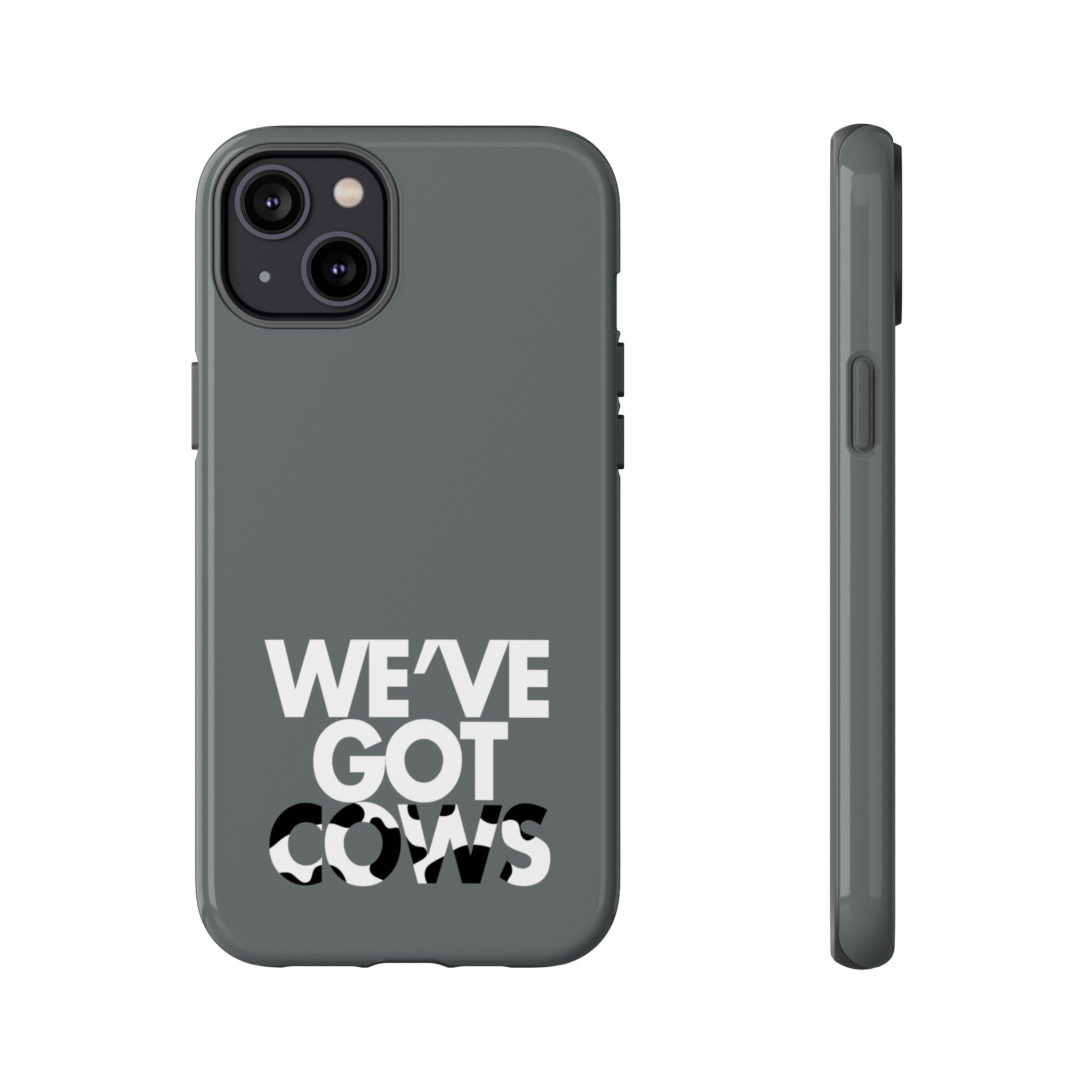 We've Got Cows Tough Phone Case 