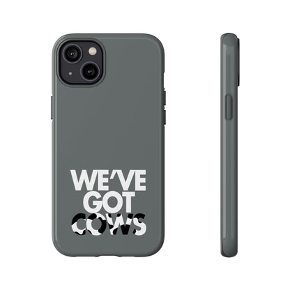 We've Got Cows Tough Phone Case