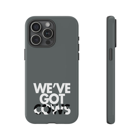 We've Got Cows Tough Phone Case