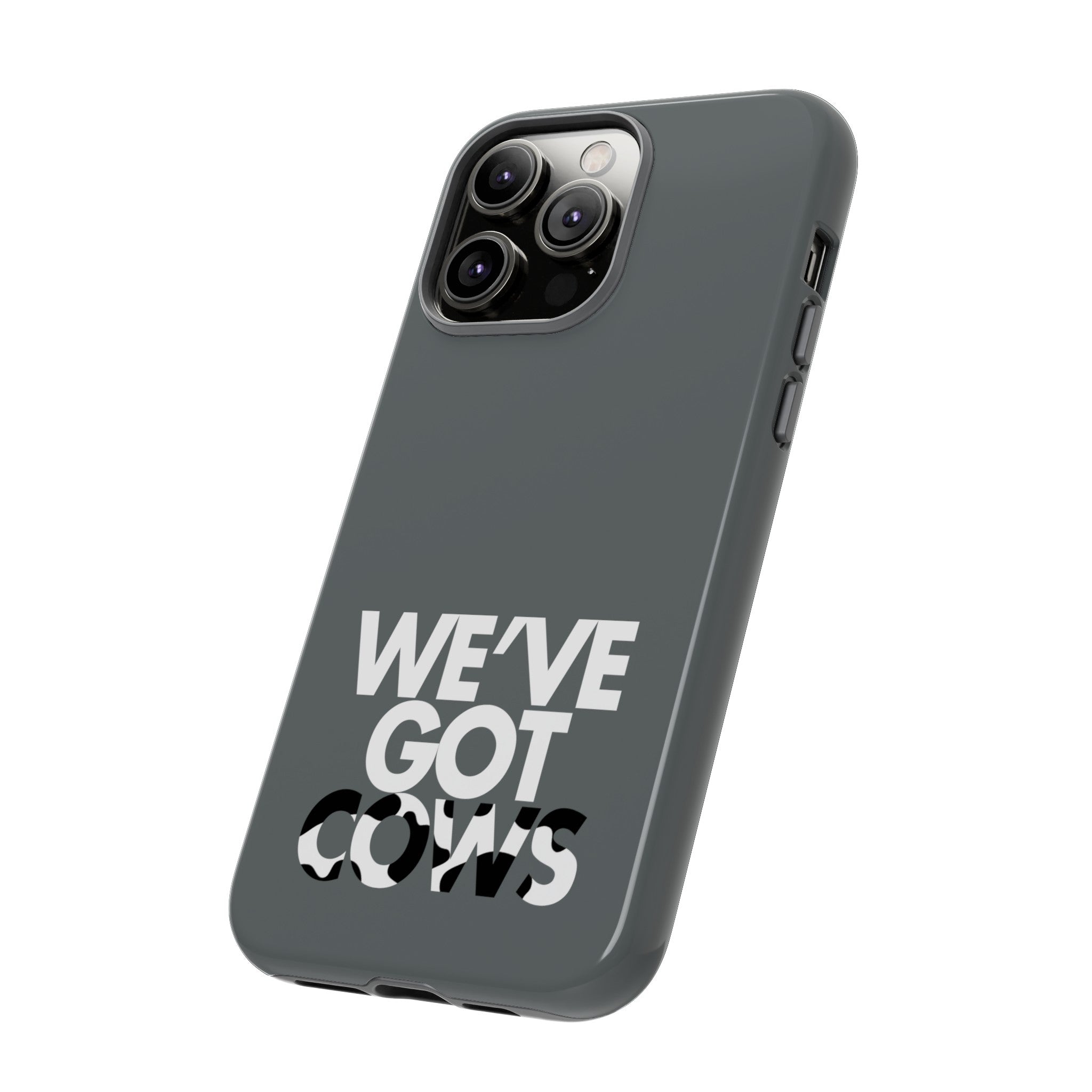 We've Got Cows Tough Phone Case 