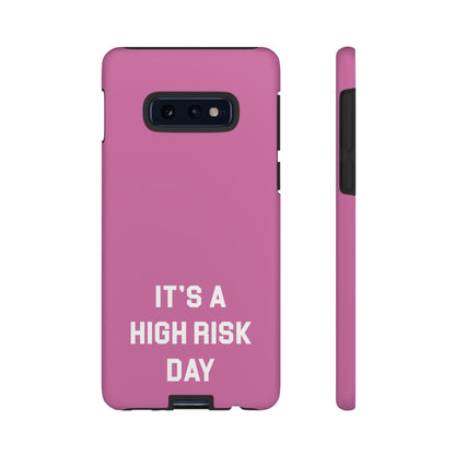 High Risk Day Tough Phone Case