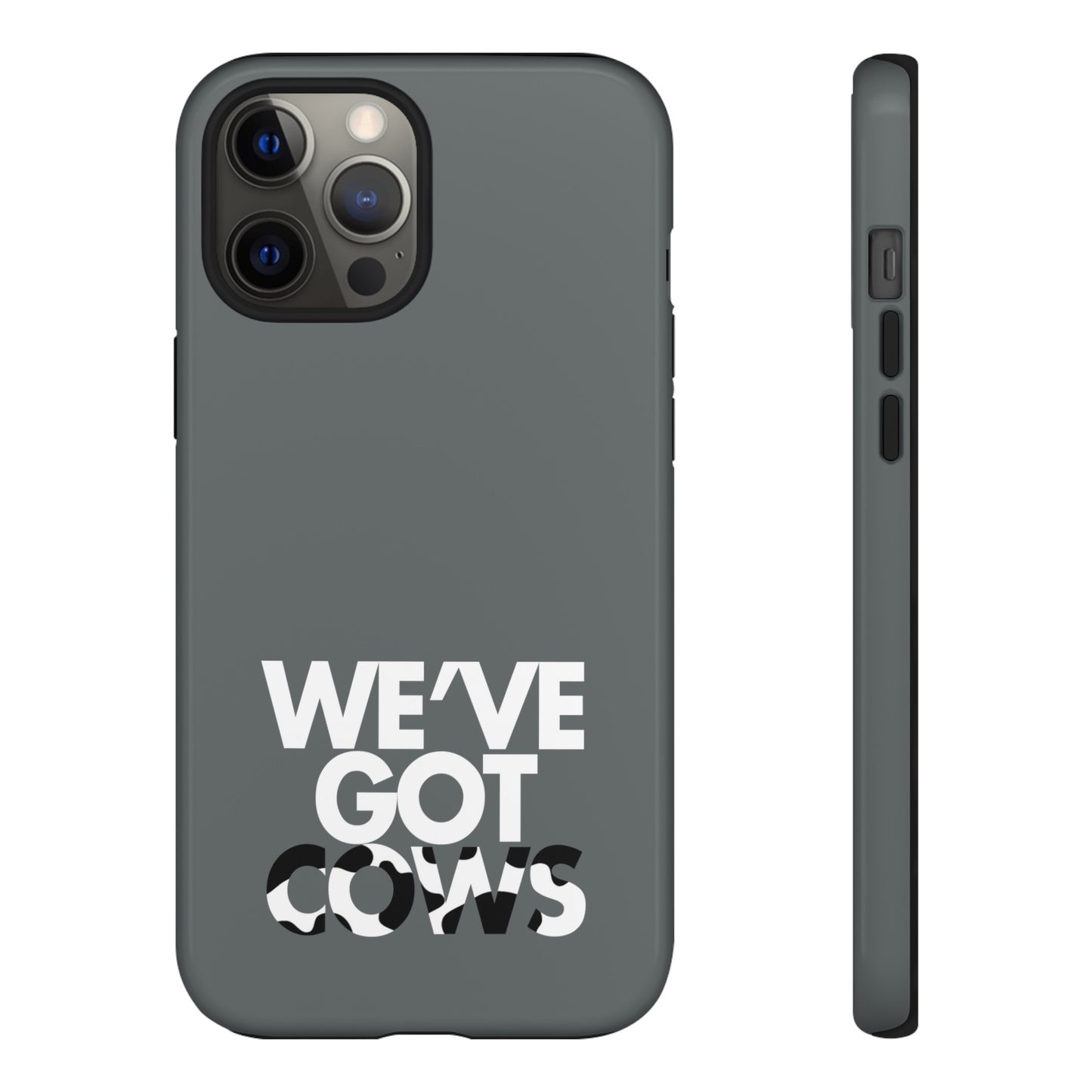 We've Got Cows Tough Phone Case