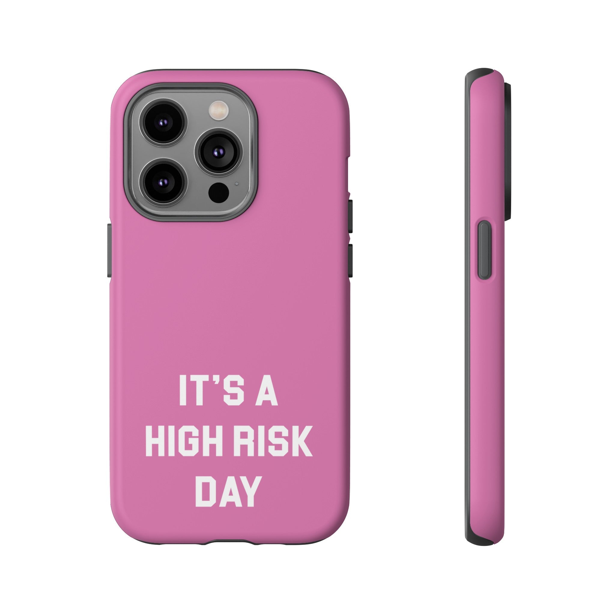 High Risk Day Tough Phone Case 