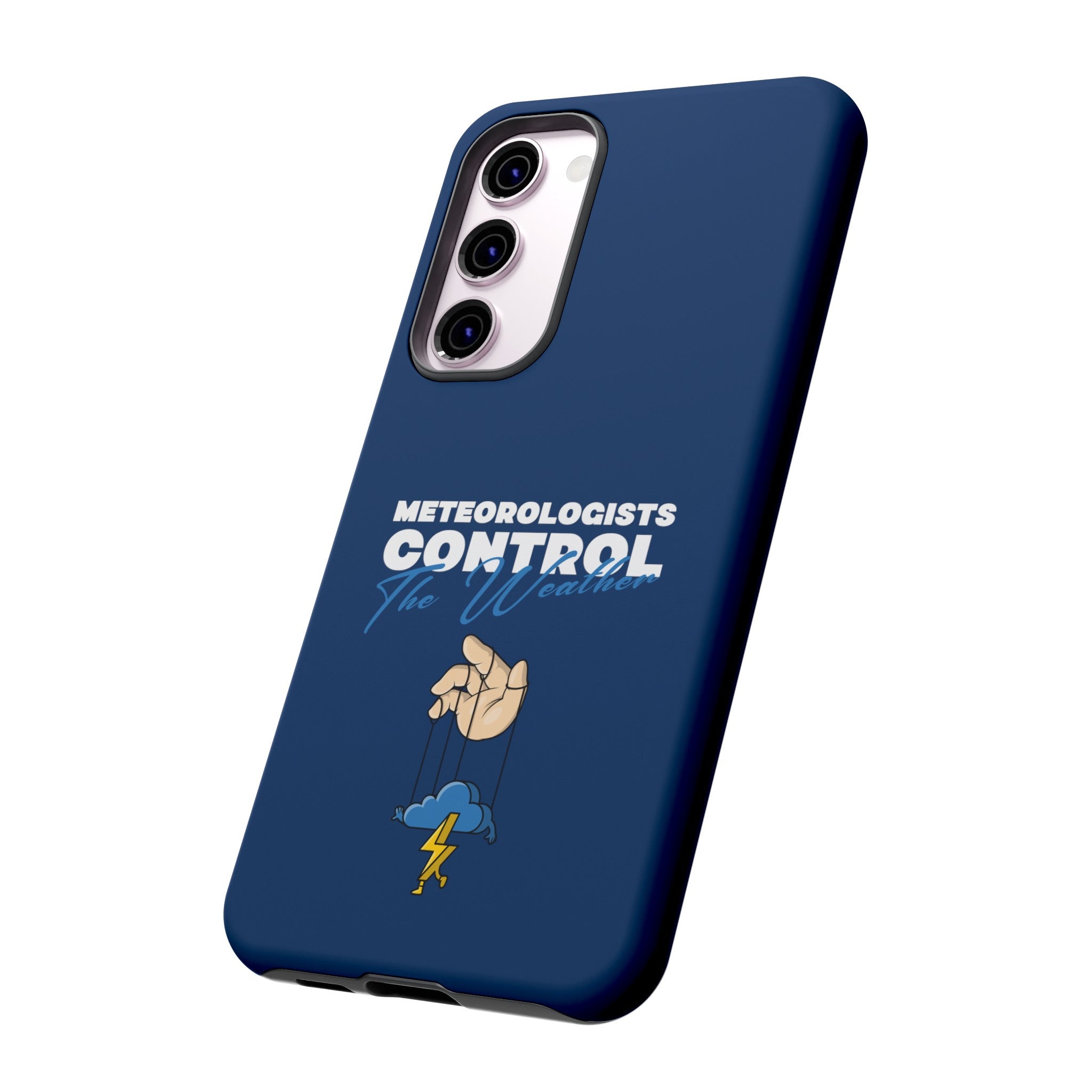 Meteorologists Control The Weather Tough Phone Case 