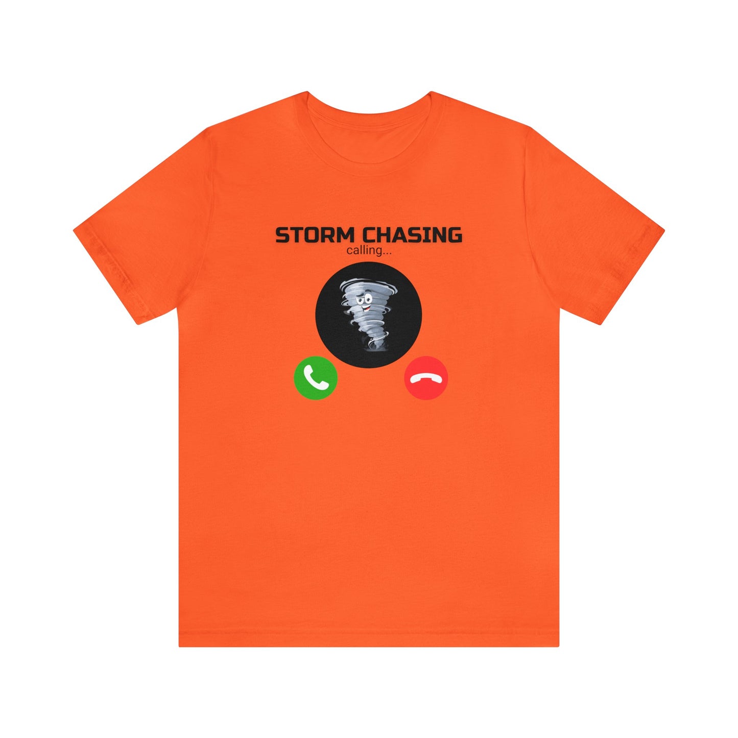 Storm Chasing is Calling Tee