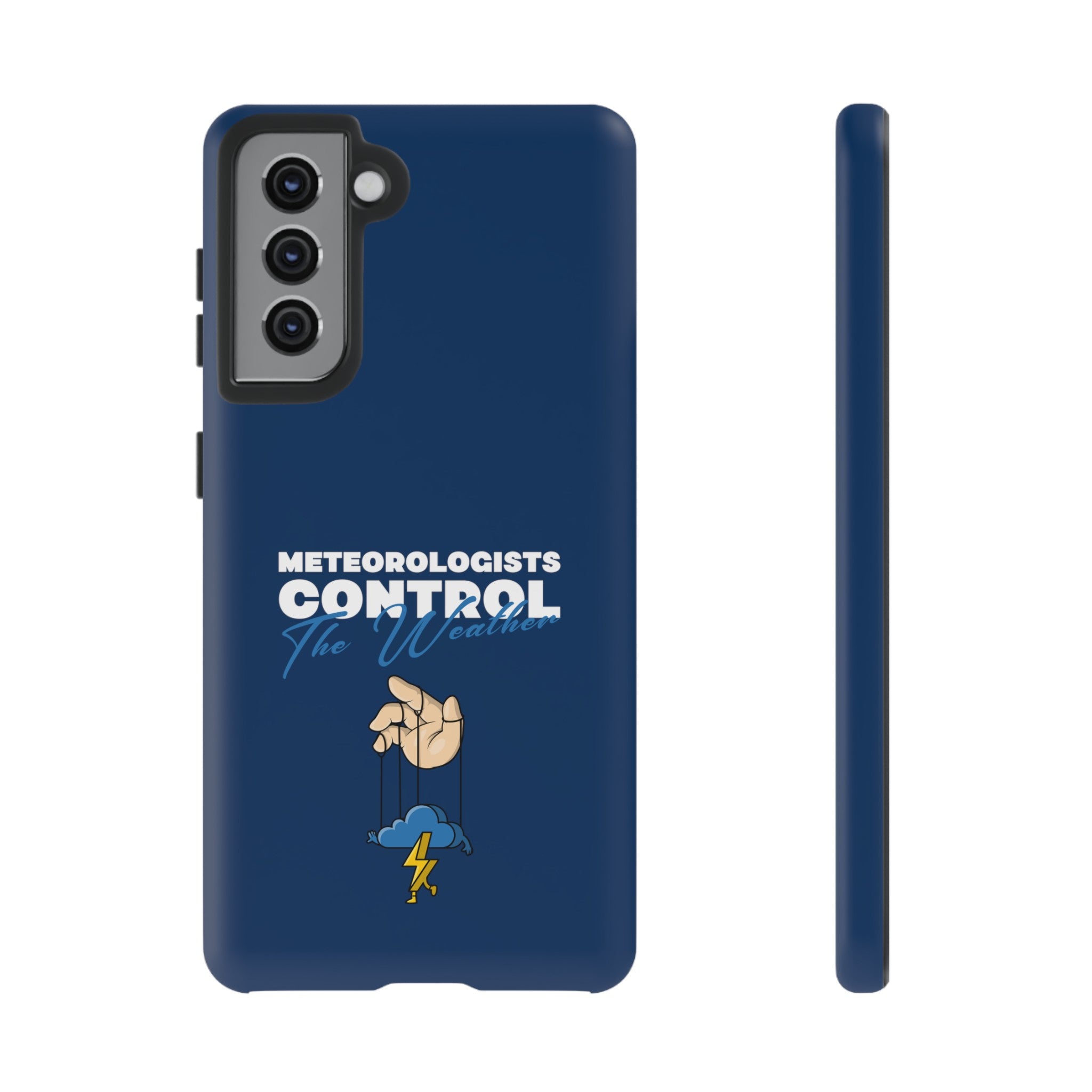 Meteorologists Control The Weather Tough Phone Case 