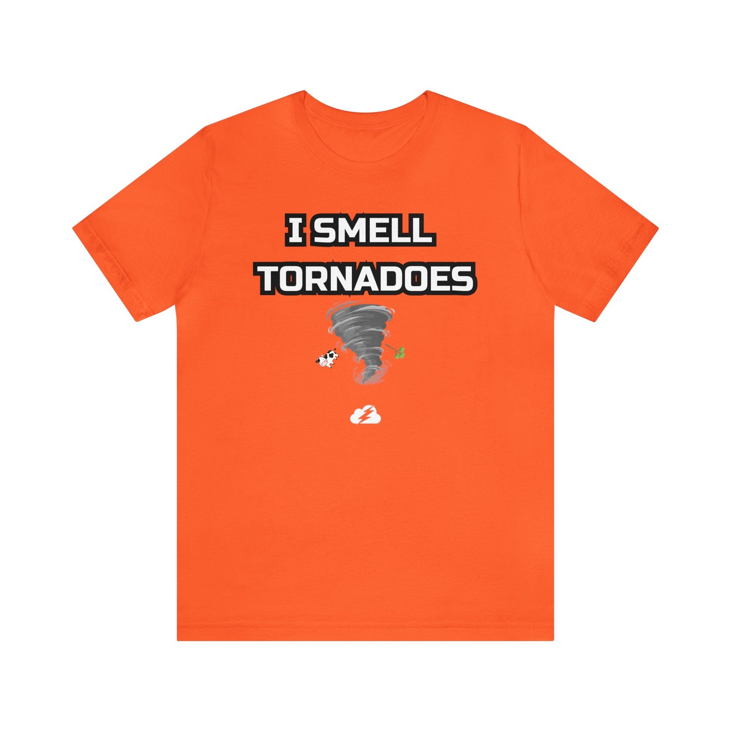 I Smell Tornadoes Tee