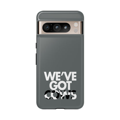 We've Got Cows Tough Phone Case