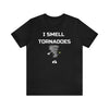 I Smell Tornadoes Tee
