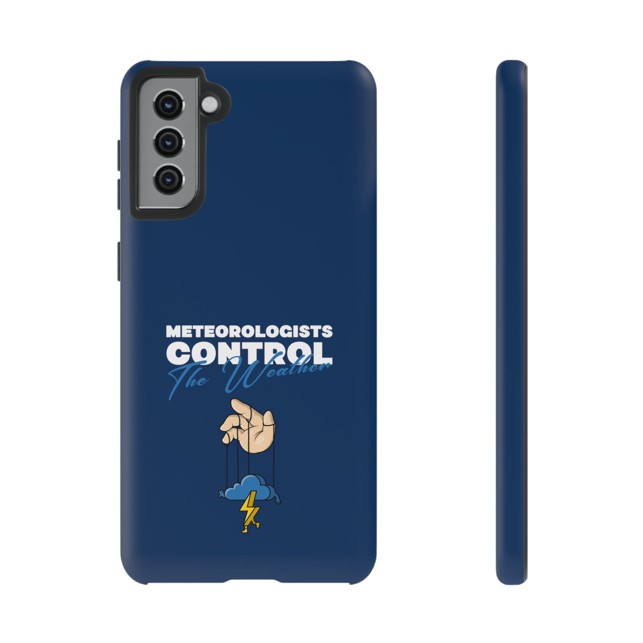 Meteorologists Control The Weather Tough Phone Case 