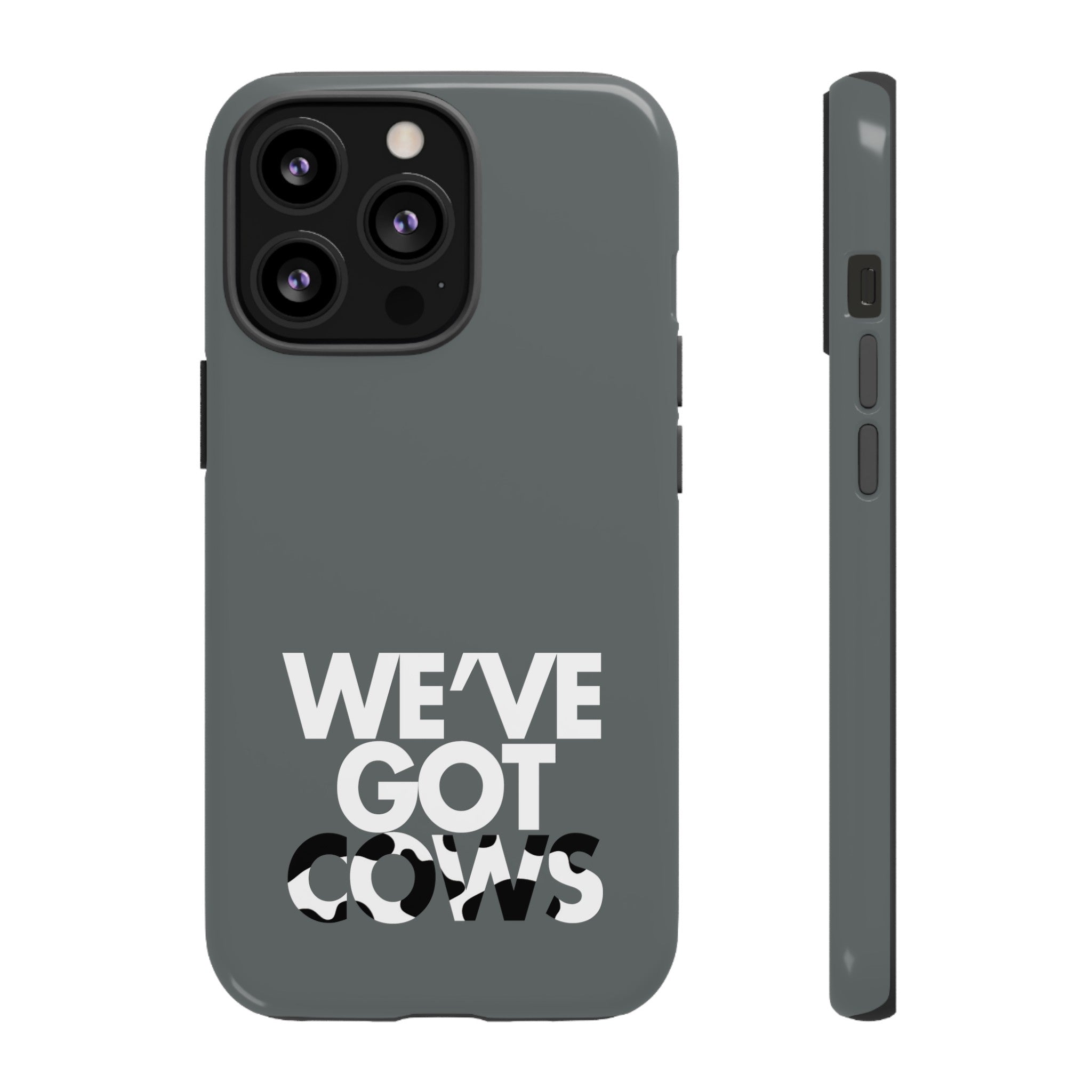 We've Got Cows Tough Phone Case 