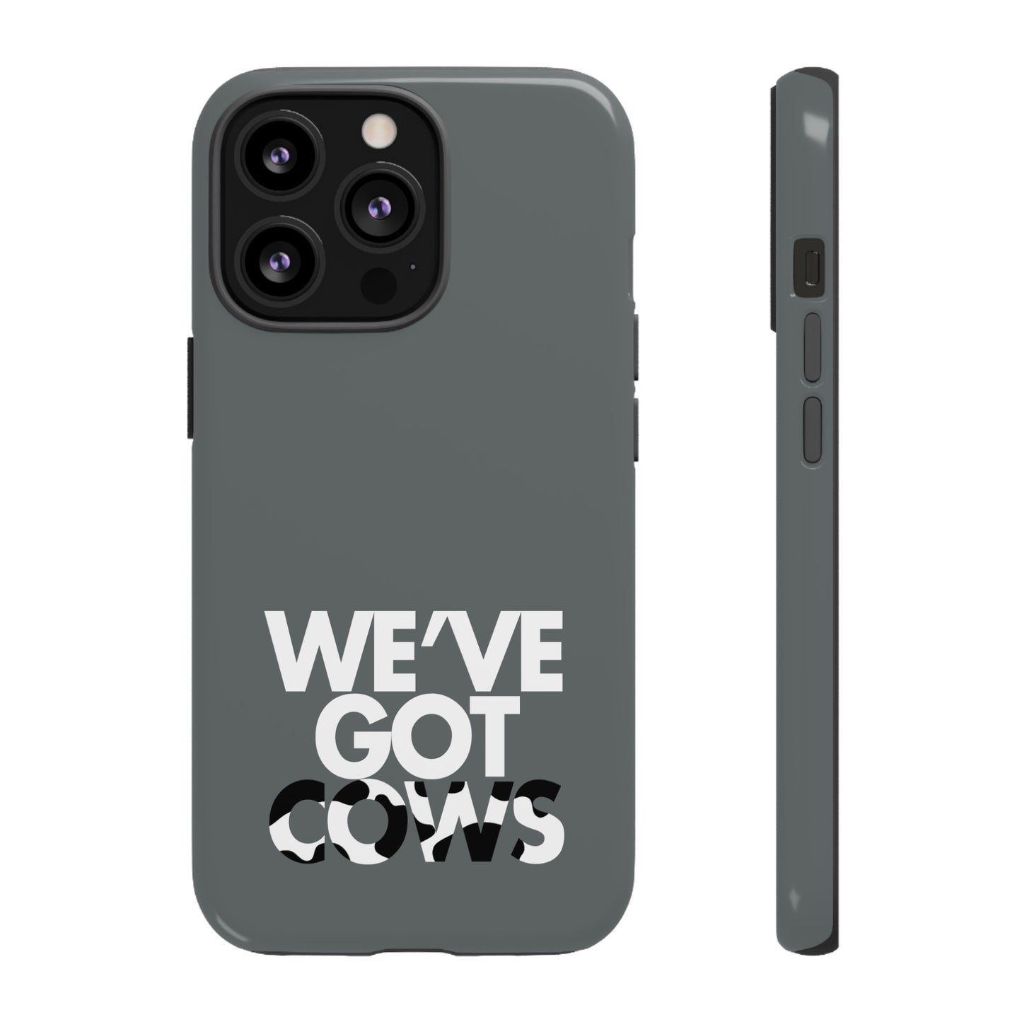 We've Got Cows Tough Phone Case