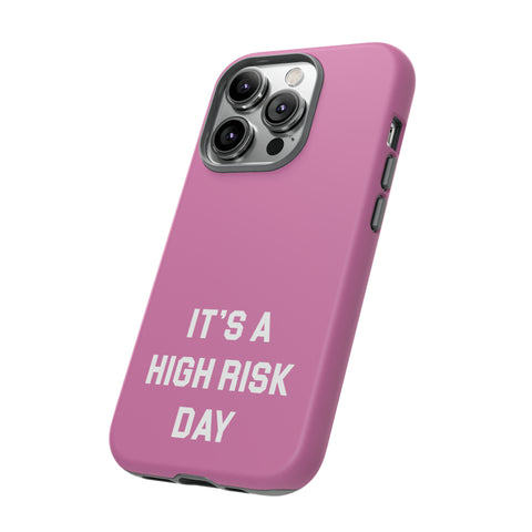 High Risk Day Tough Phone Case