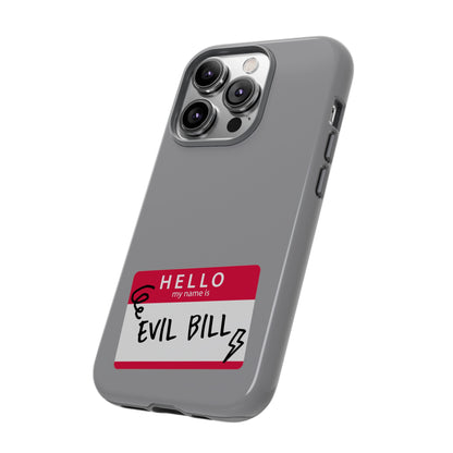 Evil Bill Tough Phone Case