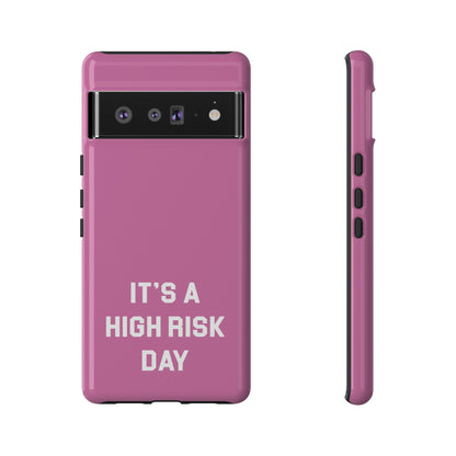 High Risk Day Tough Phone Case