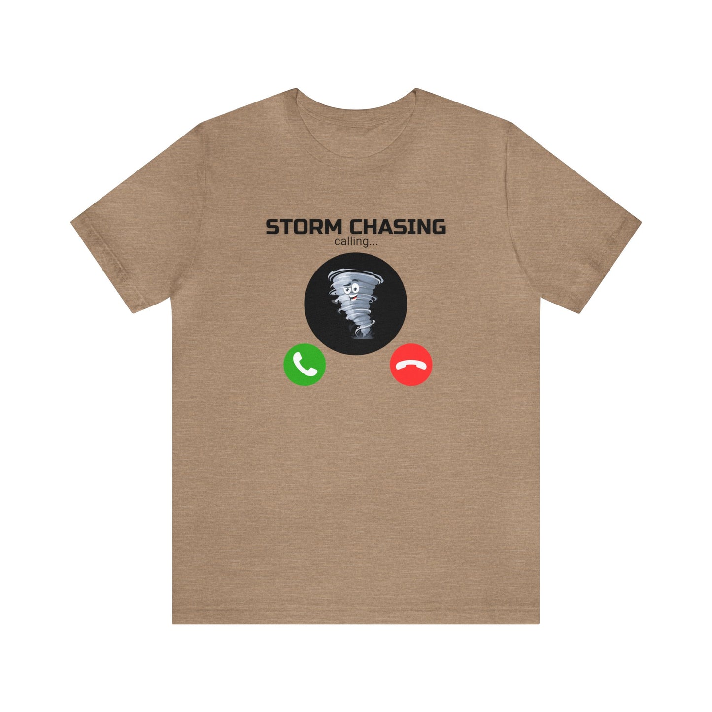 Storm Chasing is Calling Tee