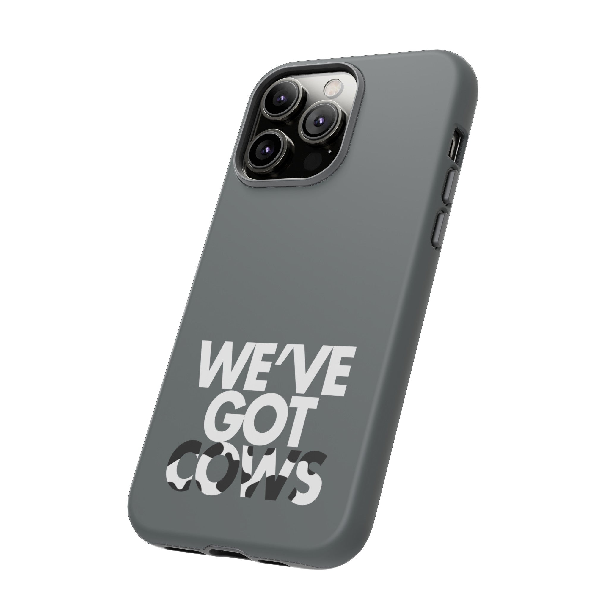 We've Got Cows Tough Phone Case 