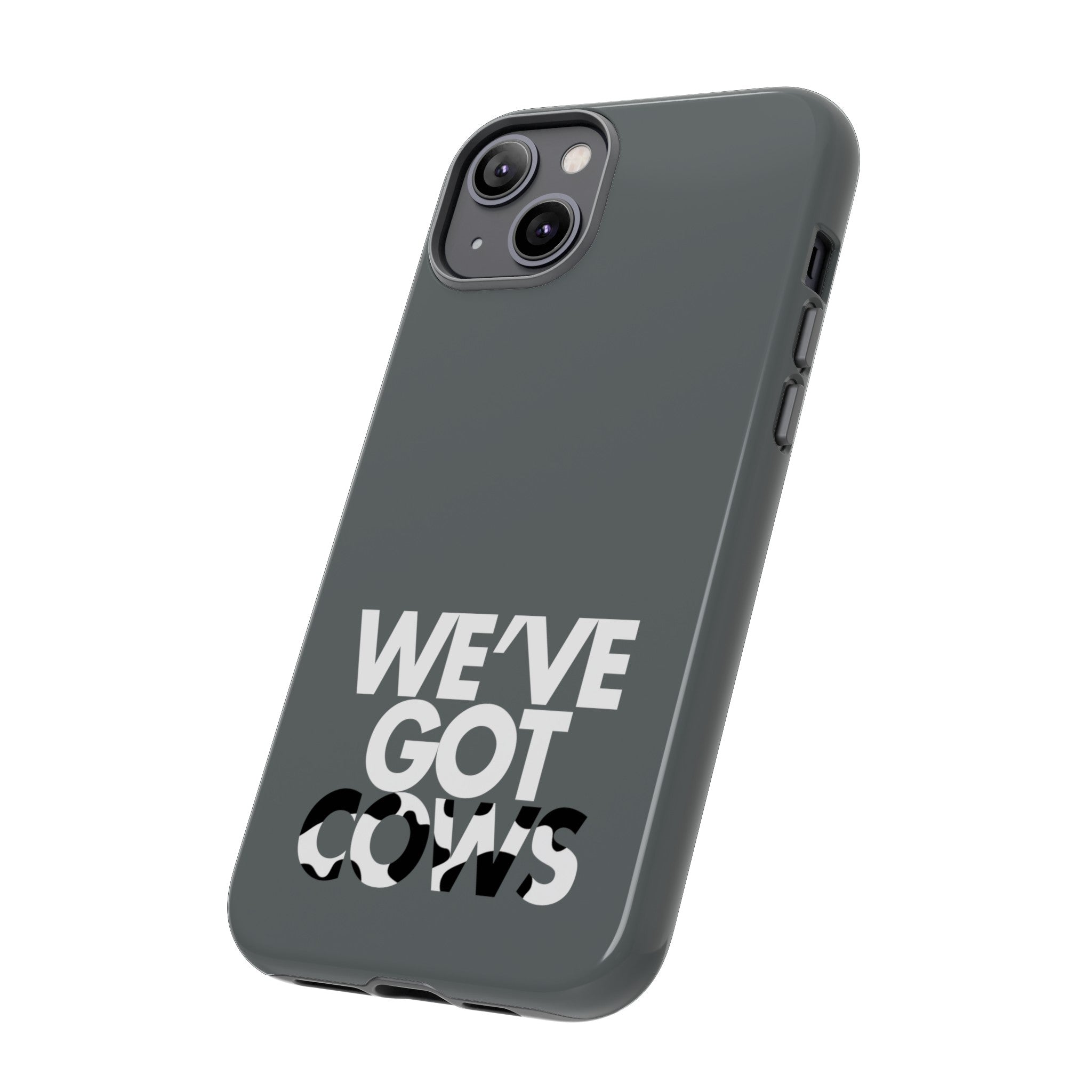 We've Got Cows Tough Phone Case 