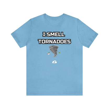 I Smell Tornadoes Tee