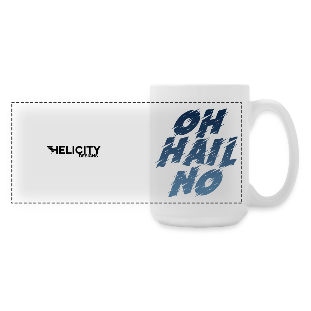 Oh Hail No 15 oz Mug - white