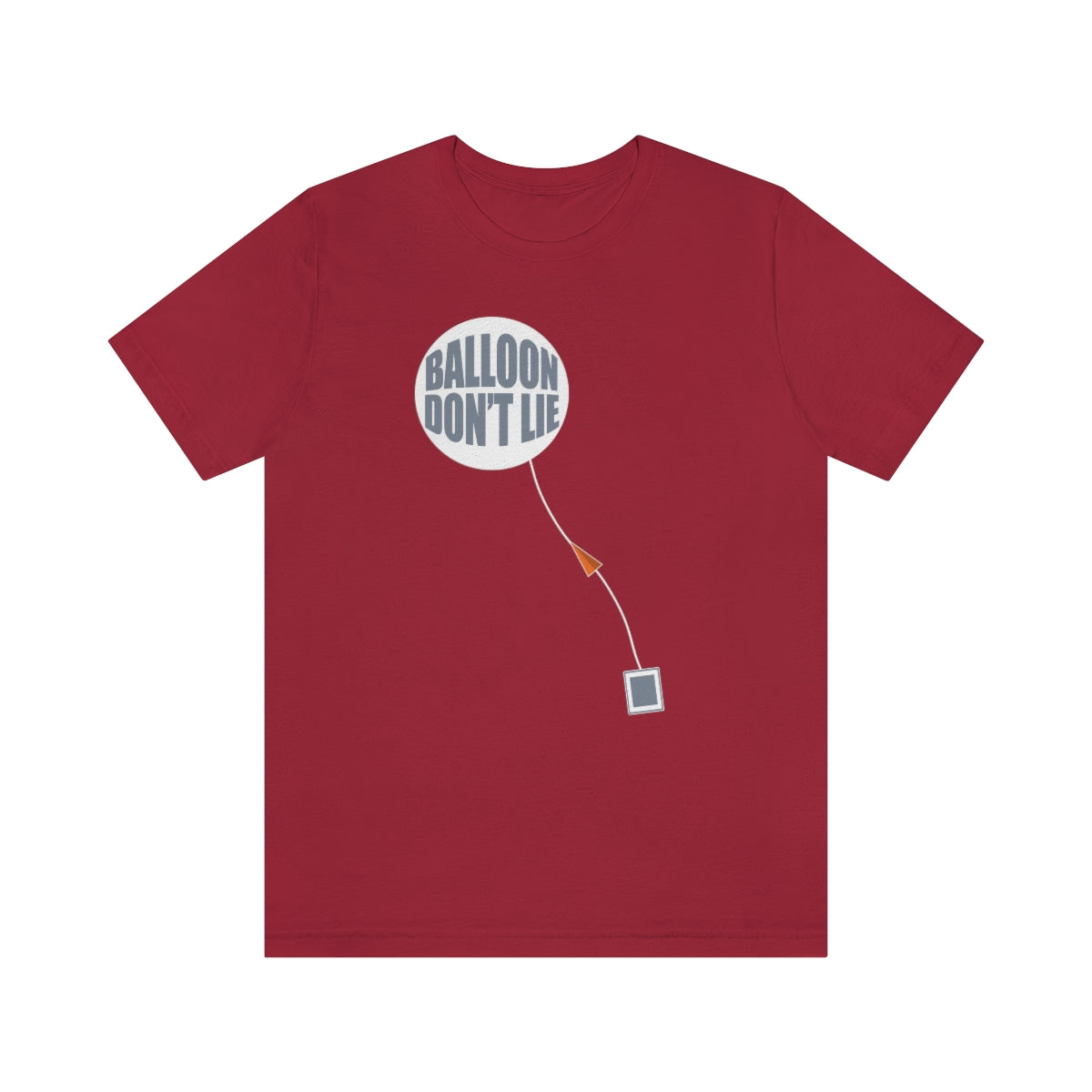 Weather Balloon Don't Lie Tee